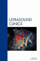 Genitourinary US, An Issue of Ultrasound Clinics