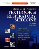 Murray and Nadel's Textbook of Respiratory Medicine. Volume I