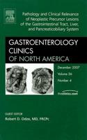 Pathology and Clinical Relevance of Neoplastic Precursor Lesions of the Gastrointestinal Tract, Liver, and Pancreaticobiliary System