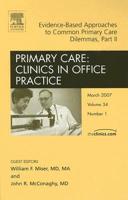 Primary Care: Clinics in Office Practice, Volume 34: Evidence-Based Approaches to Common Primary Care Dilemmas, Part II: Number