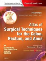 Atlas of Surgical Techniques for the Colon, Rectum, and Anus