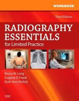 Workbook and Licensure Exam Prep for Radiography Essentials for Limited Practice, 3rd Edition