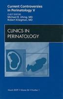 Current Controversies in Perinatology V