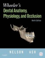 Wheeler's Dental Anatomy, Physiology, and Occlusion