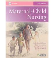 Maternal-Child Nursing - Text & Mosby's Maternal-Newborn & Women's Health Nursing Video Skills & Mosby's Nursing VideoSkills: Care of Infants and Children Package
