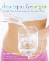 Cleanse, Purify, Energize