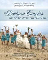The Lesbian Couple's Guide to Wedding Planning