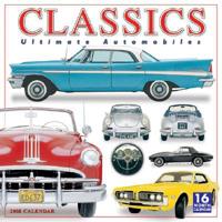 Classics: Ultimate Automobiles 2008 Calendar