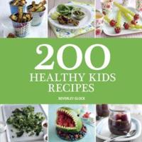 200 Healthy Kids Recipes