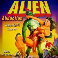Alien Abduction 2010 Calendar