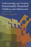 Understanding and Teaching Emotionally Disturbed Children and Adolescents