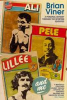 Ali, Pelé, Lillee and Me
