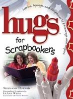 Hugs for Scrapbookers