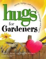 Hugs for Gardeners