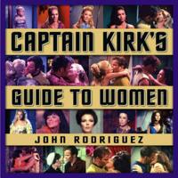Captain Kirk's Guide to Women