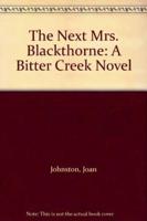 The Next Mrs. Blackthorne: A Bitter Creek Novel