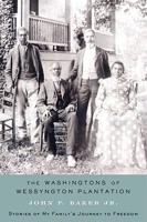 The Washingtons of Wessyngton Plantation