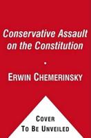 Conservative Assault on the Constitution