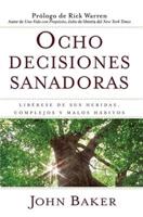 Ocho Decisiones Sanadoras (Life's Healing Choices)