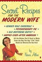 Secret Recipes for the Modern Wife