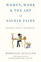Women, Work, & The Art of Savoir Fair