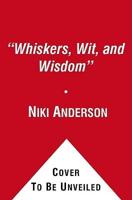Whiskers, Wit, and Wisdom