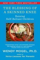 TheBlessing Of A Skinned Knee: Using Jewish Teachings to Raise Self-Reliant Children