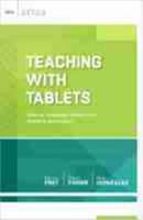 Teaching with Tablets: How Do I Integrate Tablets with Effective Instruction? (ASCD Arias)