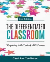 Differentiated Classroom: Responding to the Needs of All Learners, 2nd Edition (Revised)