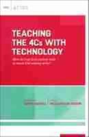 Teaching the 4Cs with Technology: How Do I Use 21st Century Tools to Teach 21st Century Skills? (ASCD Arias)