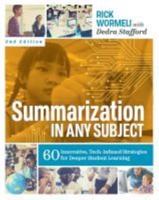 Summarization in Any Subject: 60 Innovative, Tech-Infused Strategies for Deeper Student Learning