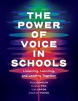 Power of Voice in Schools: Listening, Learning, and Leading Together