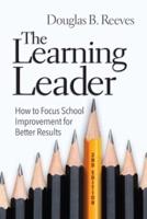 Learning Leader: How to Focus School Improvement for Better Results