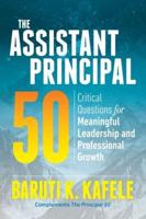 Assistant Principal 50: Critical Questions for Meaningful Leadership and Professional Growth
