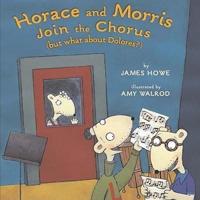 Horace and Morris Join the Chorus (But What About Dolores?)