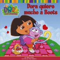 Dora Quiere Mucho a Boots/Dora Loves Boots