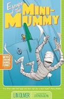 Escape of the Mini-Mummy