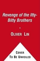 Revenge of the Itty-Bitty Brothers