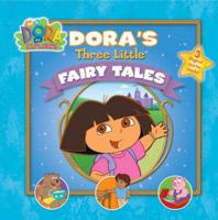 Dora's Three Little Fairytales