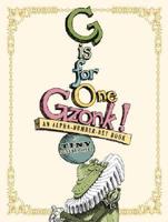 G Is for One Gzonk! (Limited Edition)