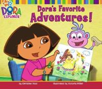 Dora's Favorite Adventures!