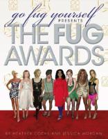 Go Fug Yourself Presents the Fug Awards