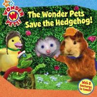 The Wonder Pets Save the Hegehog!