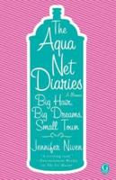 The Aqua Net Diaries