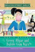 Green Algae and Bubble Gum Wars