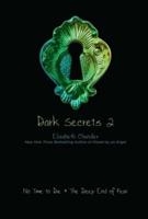 Dark Secrets. 2 No Time to Die ; The Deep End of Fear