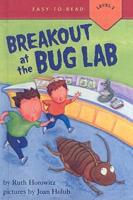 Breakout at the Bug Lab