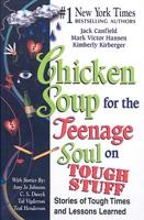 Chicken Soup for the Teenage Soul on Tough Stuff