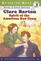 Clara Barton: Spirit of the American Red Cross