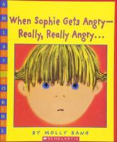 When Sophie Gets Angry--Really, Really Angry...